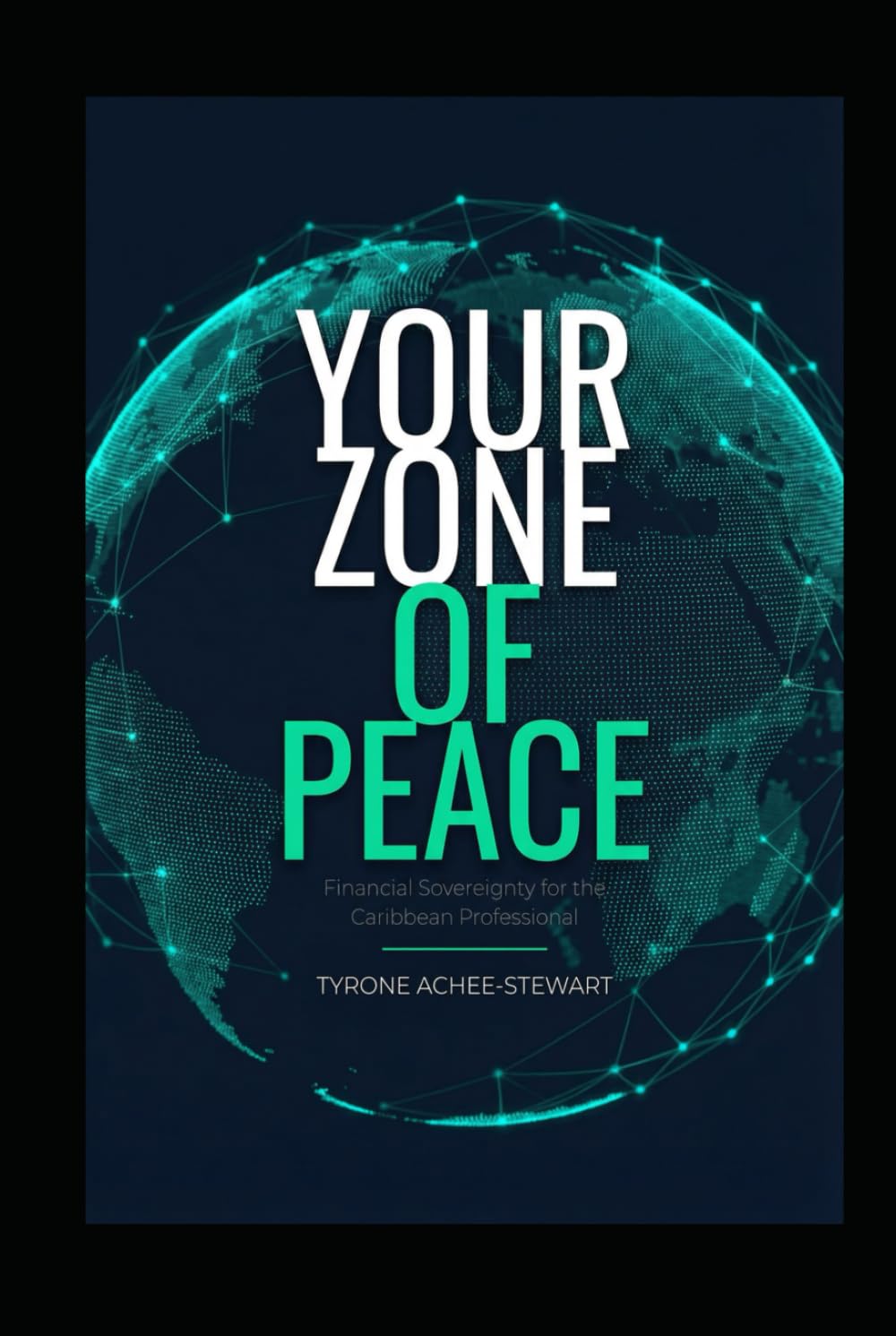 Your Zone of Peace: Financial Sovereignty for the Caribbean Professional baixar o livro de graça