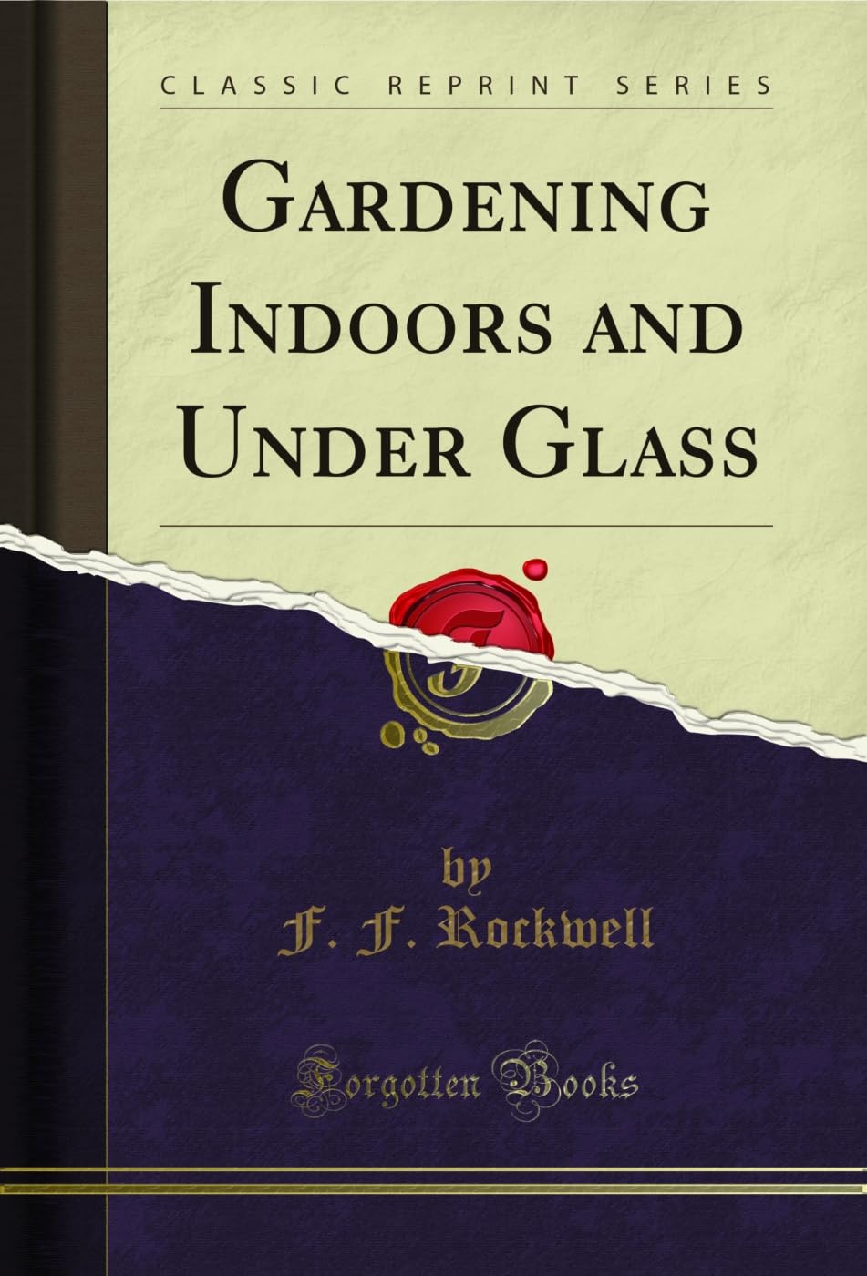 Gardening Indoors and Under Glass (Classic Reprint) (English Edition) baixar o livro de graça