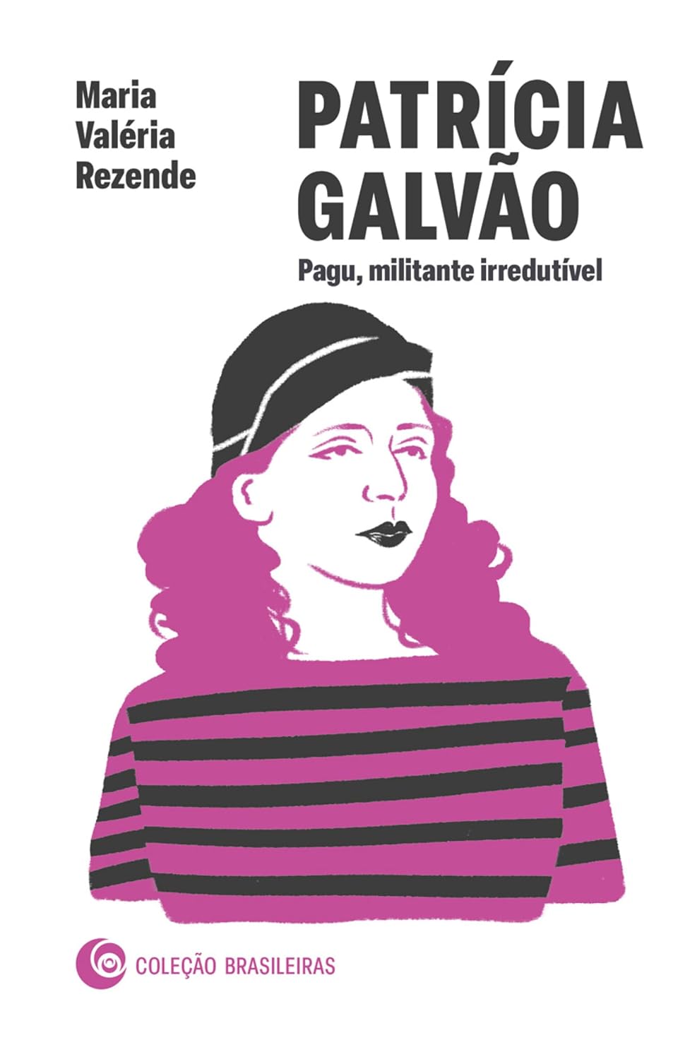 Patrícia Galvão: Pagu, militante irredutível baixar livro de graça
