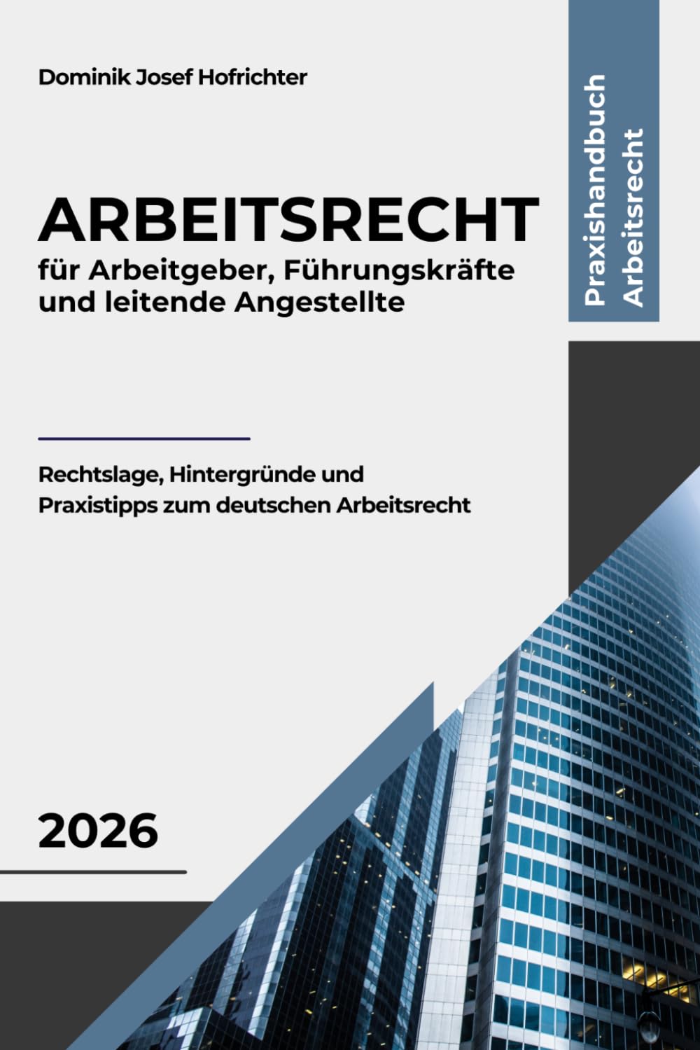 ler totalmente Arbeitsrecht für Arbeitgeber, Führungskräfte & leitende Angestellte: Rechtslage, Hintergründe und Praxistipps zum deutschen Arbeitsrecht (Praxishandbuch Recht) (German Edition)