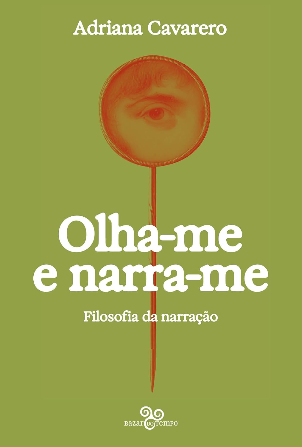 Olha-me e narra-me: Filosofia da narração baixar o livro de graça