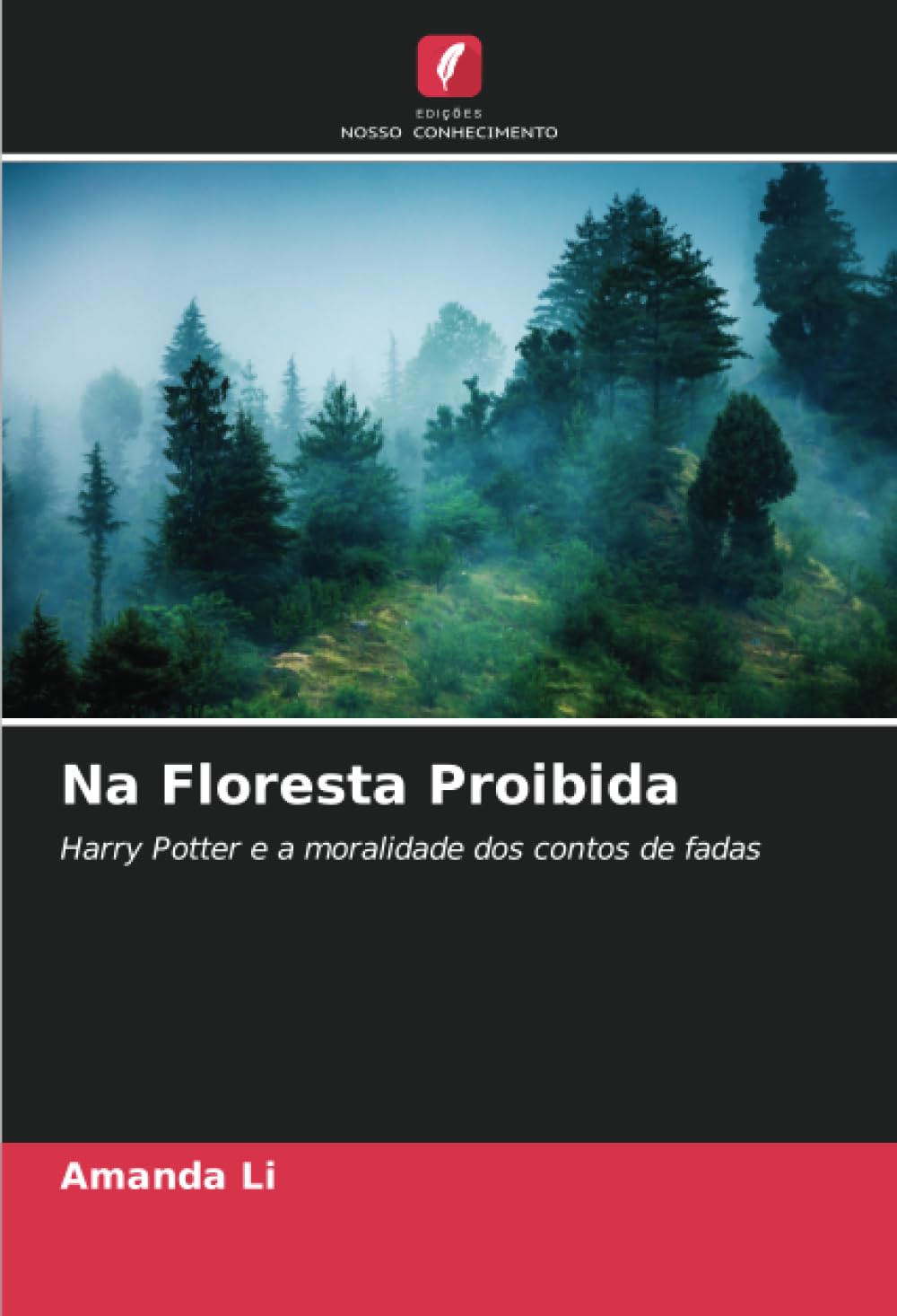 ler totalmente Na Floresta Proibida: Harry Potter e a moralidade dos contos de fadas