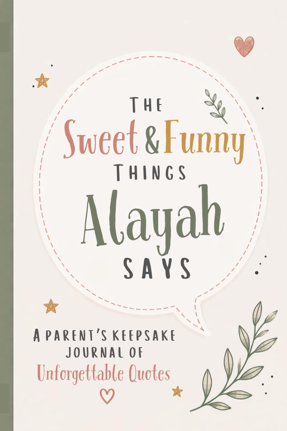 The Sweet & Funny Things Alayah Says: A Parents’ Keepsake Journal of Unforgettable Quotes baixar o livro de graça