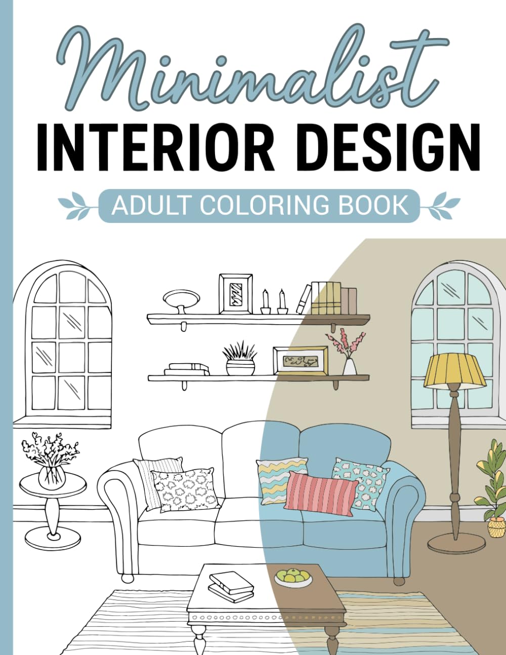 ler totalmente Minimalist Interior Design Adult Coloring Book: Relax with Elegant Color Beautiful Modern Homes Cozy Home Spaces Stylish Decor and Stress Relieving Creative Coloring for Adults and Teens