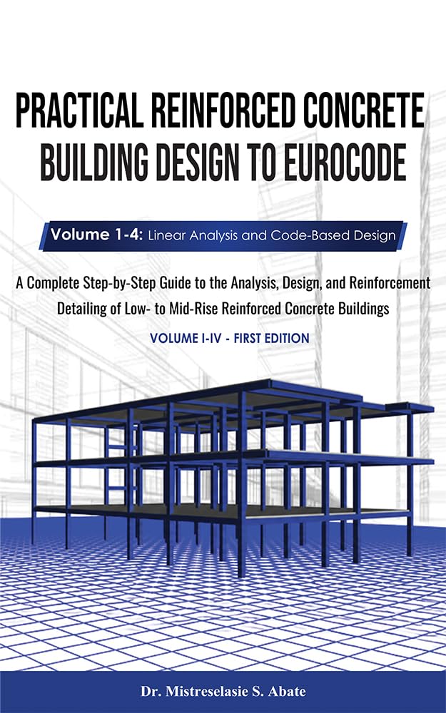 Practical Reinforced Concrete Building Design to Eurocode: A Complete Step-by-Step Guide to the Analysis, Design, and Reinforcement Detailing of Low- to... Concrete Buildings (English Edition) baixar o livro de graça
