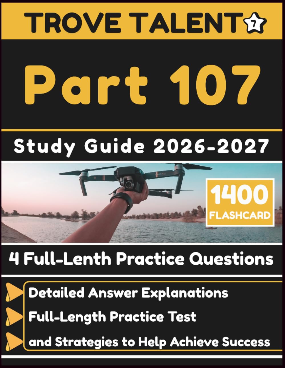 Part 107 Study Guide 2026-2027: Detailed Answer Explanations, Full-Length Practice Test, and Strategies to Help Achieve Success