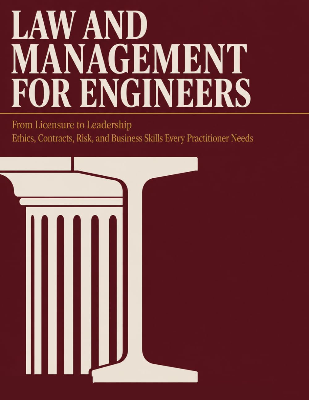 capítulo por capítulo baixar Law and Management for Engineers Textbook: From Licensure to Leadership: Ethics, Contracts, Risk, and Business Skills Every Practitioner Needs