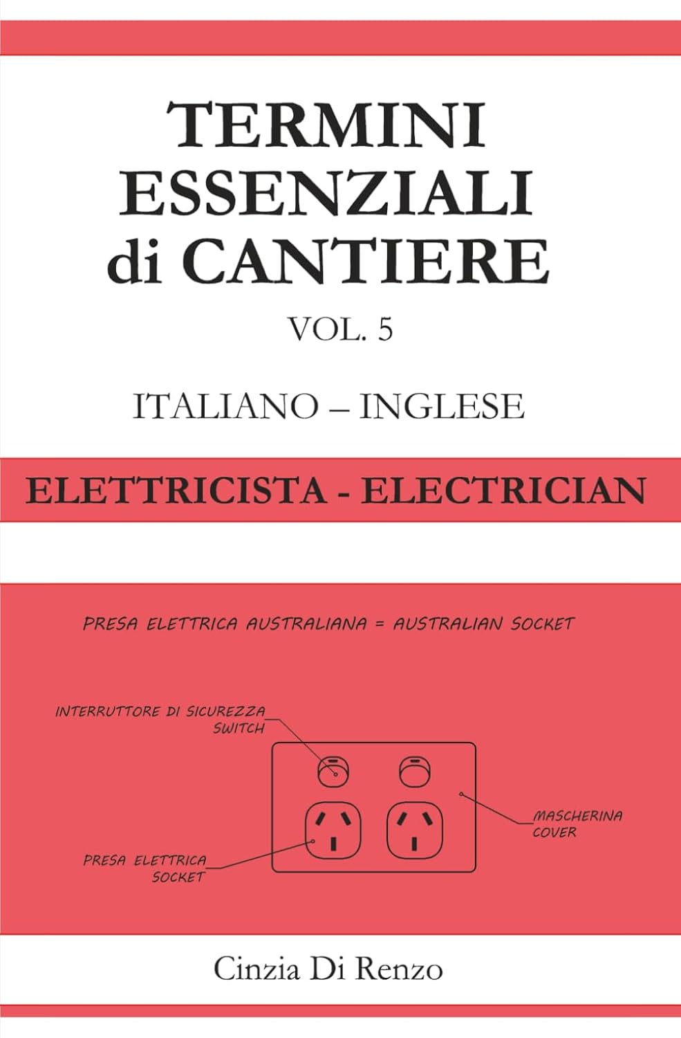 Termini tecnici di cantiere: Elettricista - Electrician (Termini essenziali di cantiere) baixar livro de graça