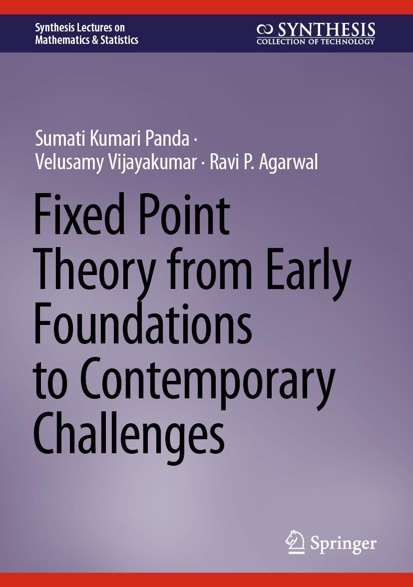 capítulo por capítulo baixar Fixed Point Theory from Early Foundations to Contemporary Challenges (Synthesis Lectures on Mathematics & Statistics) (English Edition)