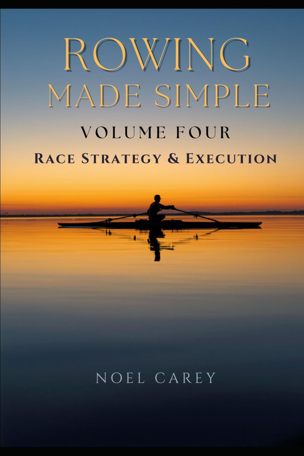 Rowing Made Simple — Volume Four: Race Strategy & Execution baixar livro de graça