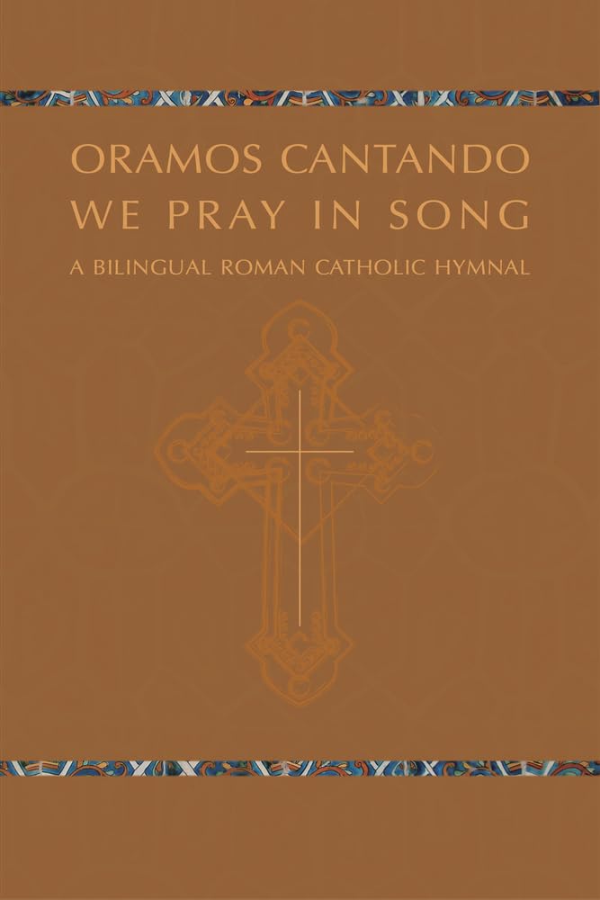Oramos Cantando: We Pray in Song: A Bilingual Roman Catholic Hymnal baixar livro de graça