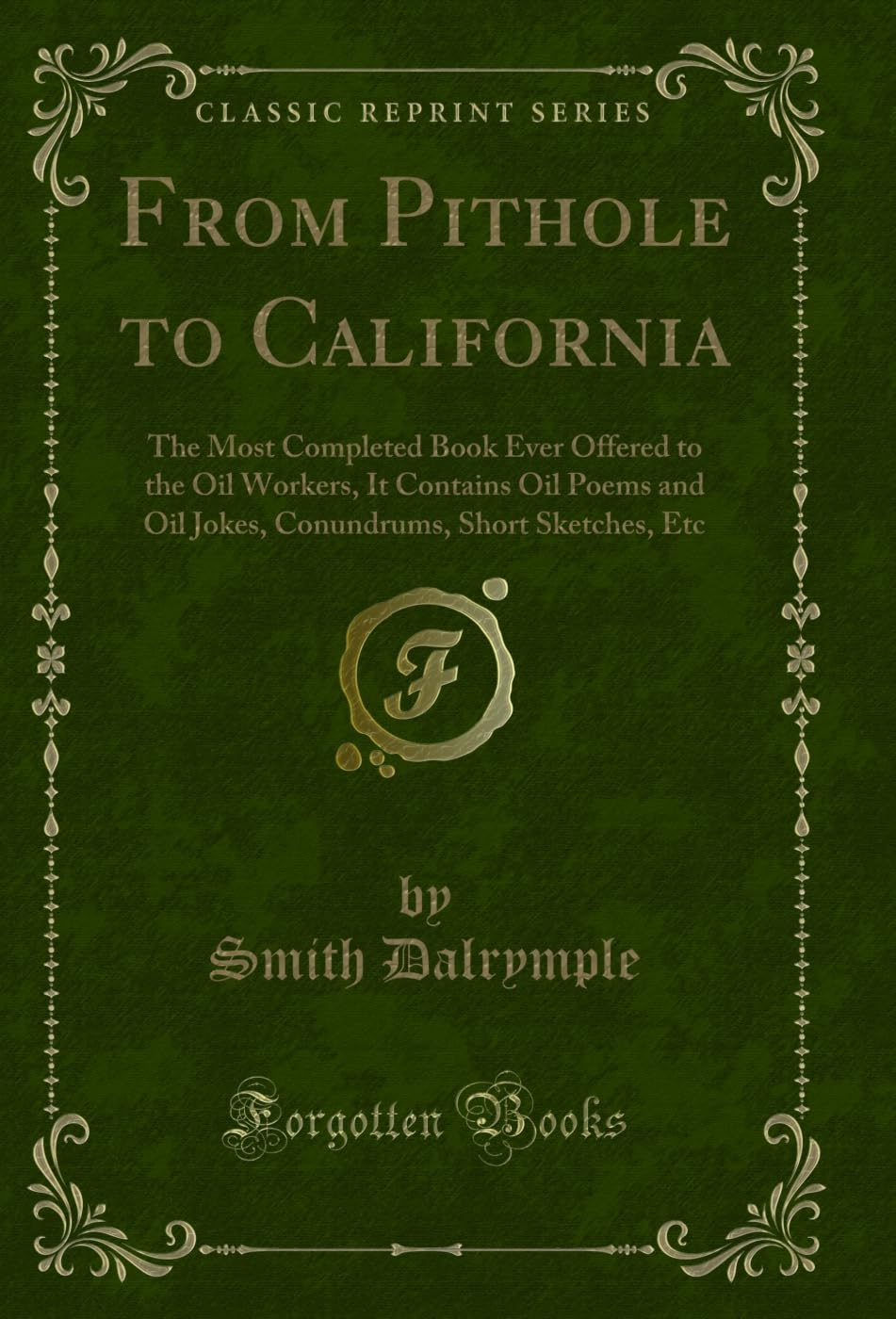 capítulo por capítulo baixar From Pithole to California: The Most Completed Book Ever Offered to the Oil Workers, It Contains Oil Poems and Oil Jokes, Conundrums, Short Sketches, Etc (Classic Reprint) (English Edition)