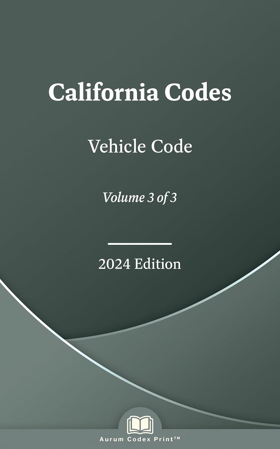 California Vehicle Code 2024 Edition (Volume 3 of 3) (English Edition)