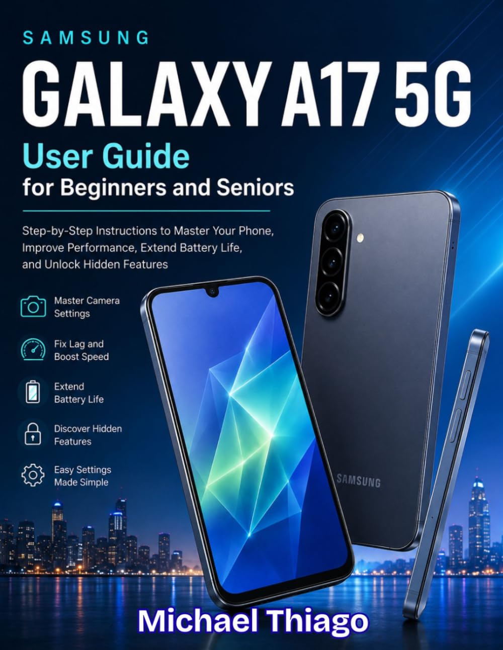 Samsung Galaxy A17 5G User Guide for Beginners and Seniors: Master Your Camera Settings Step by Step, Fix Lag, Extend Battery Life, and Unlock Hidden Features baixar o livro de graça