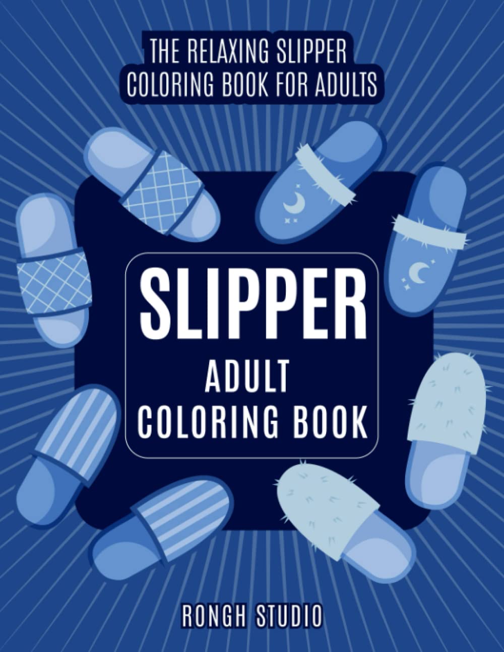 Slipper Adult Coloring Book: The Relaxing Slipper Coloring Book For Adults baixar o livro de graça