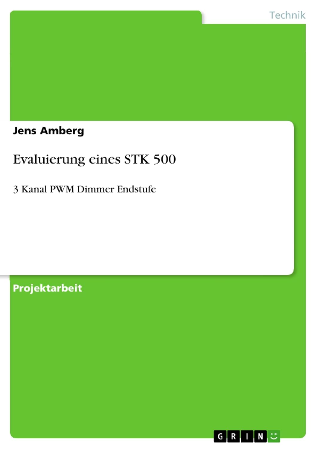 ler totalmente Evaluierung eines STK 500: 3 Kanal PWM Dimmer Endstufe (German Edition)