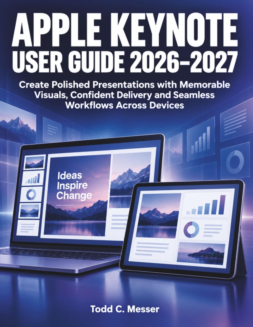 ler totalmente Apple Keynote User Guide 2026–2027: Create Polished Presentations with Memorable Visuals, Confident Delivery and Seamless Workflows Across Devices