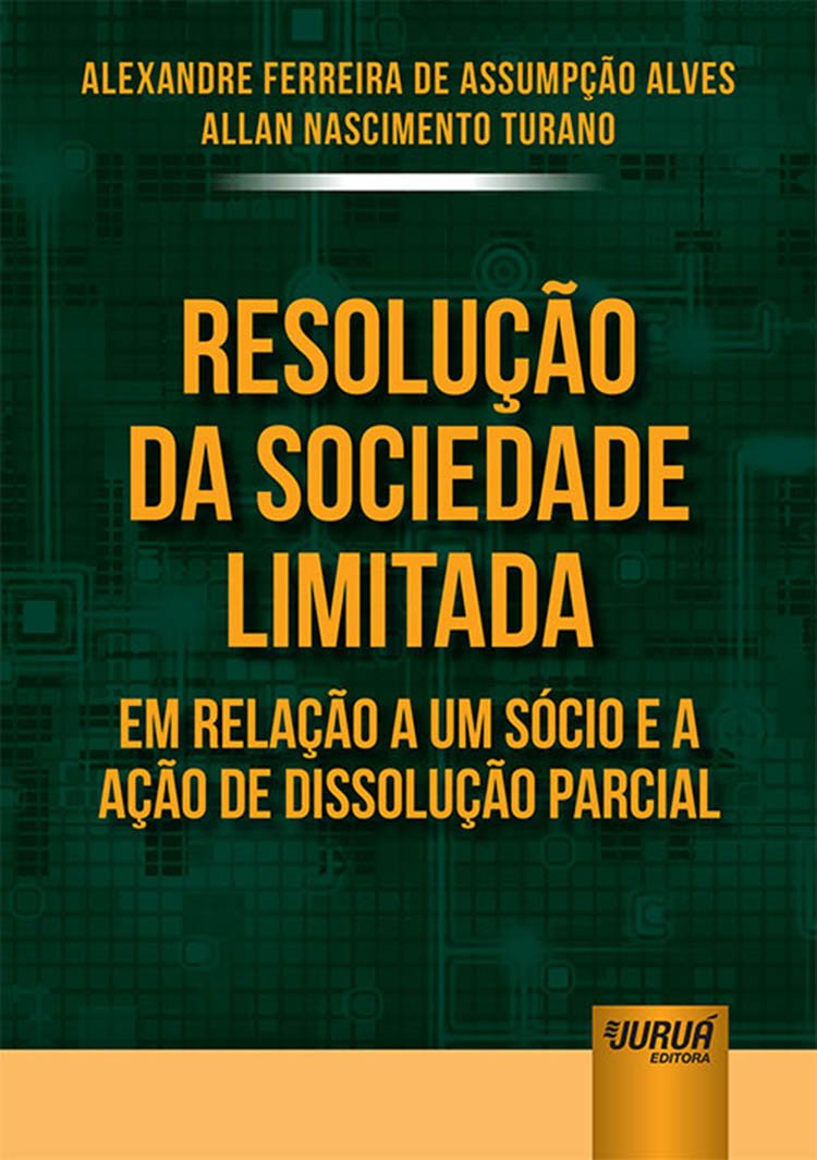 Resolução da Sociedade Limitada em Relação a um Sócio e a Ação de Dissolução Parcial baixar livro de graça