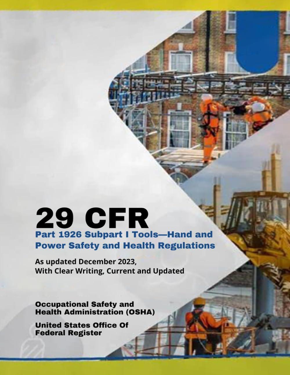 29 CFR Part 1926 Subpart I Tools—Hand and Power Safety and Health Regulations: As Updated December 2023, With Clear Writing, Current and Updated baixar livro de graça