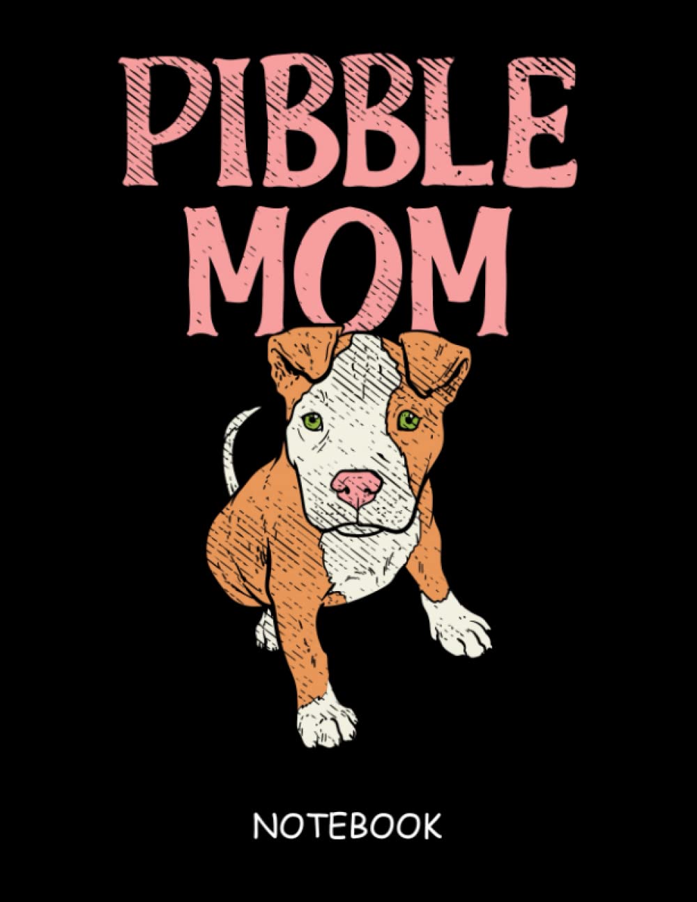 Pibble Mom Notebook: 8,5 x 11 inches with 120 Pages| Staffy lover baixar o livro de graça