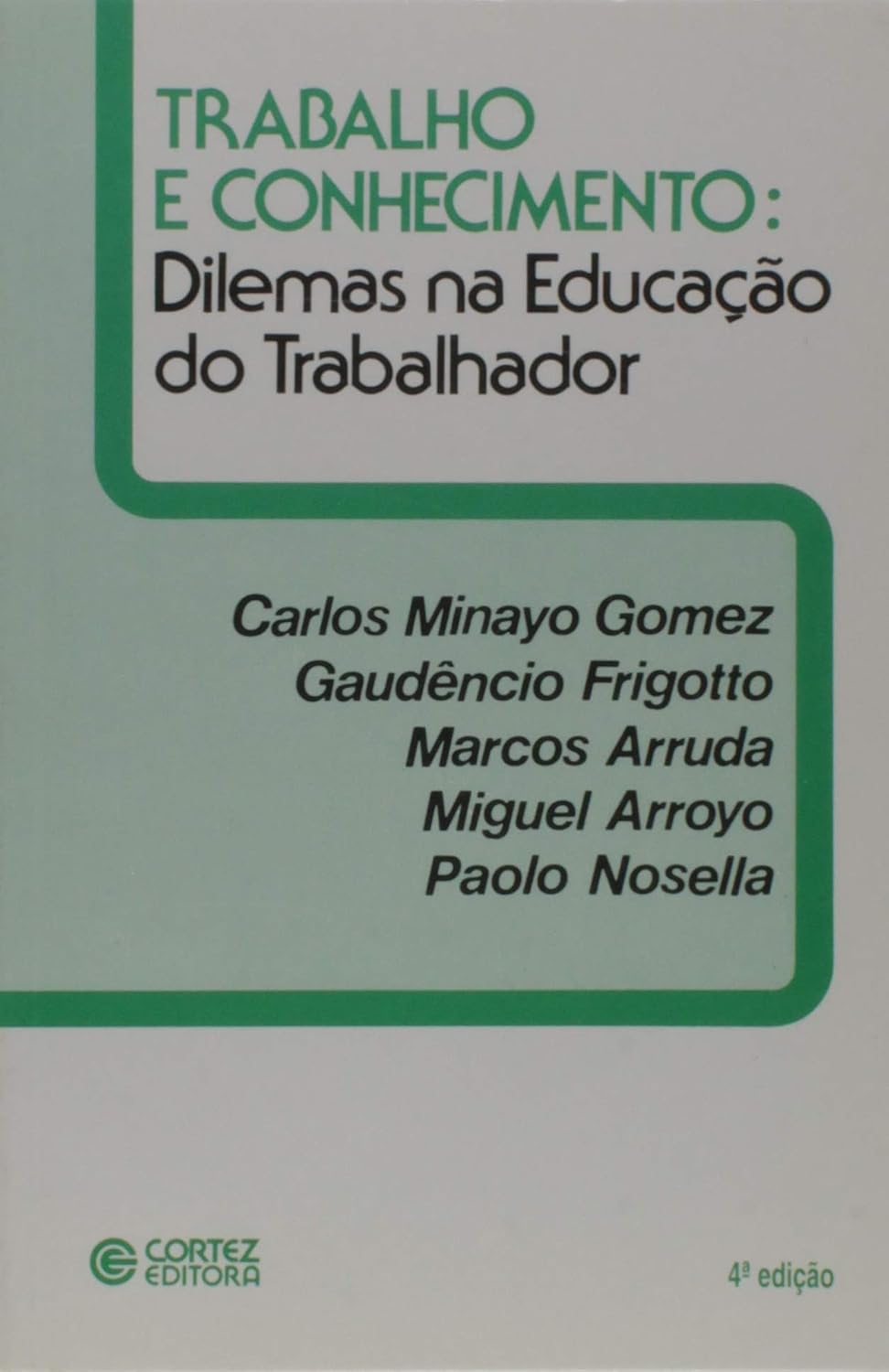 capítulo por capítulo baixar Trabalho E Conhecimento: Dilemas Na Educacao Do Trabalhador (Portuguese Edition)