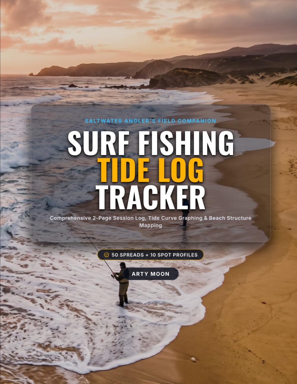 Surf Fishing Tide Log Tracker: Saltwater Angler's Field Companion & Coastal Pattern Journal: Track Tides, Swell, Moon Phases, Beach Structure, Rigs & Catches baixar livro de graça