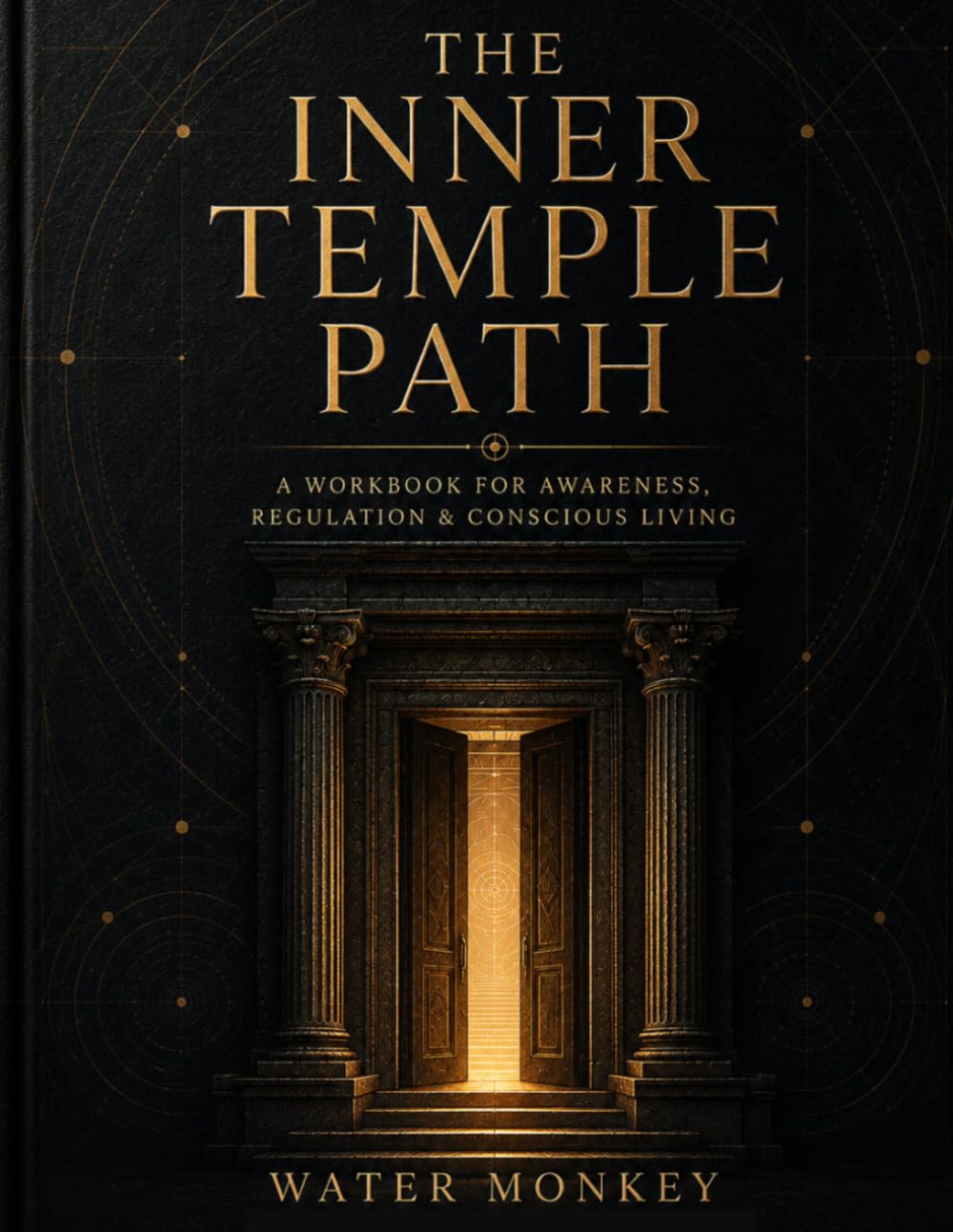ler totalmente THE INNER TEMPLE PATH: A Workbookfor Awareness, Regulation & Conscious Living