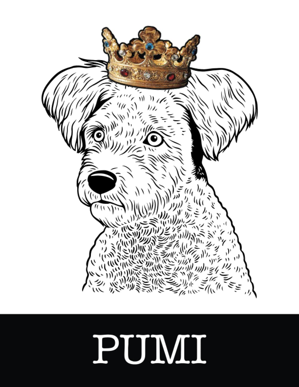 Pumi: Pumi King/Queen Wearing Crown 8.5 x 11 Notebook Journal, 200 lined pages baixar livro de graça