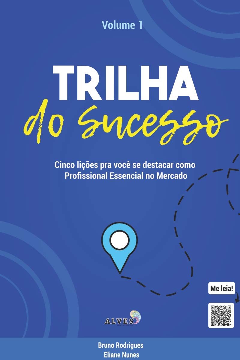 capítulo por capítulo baixar Trilha do Sucesso: Cinco Lições para você se destacar como Profissional Essencial no Mercado