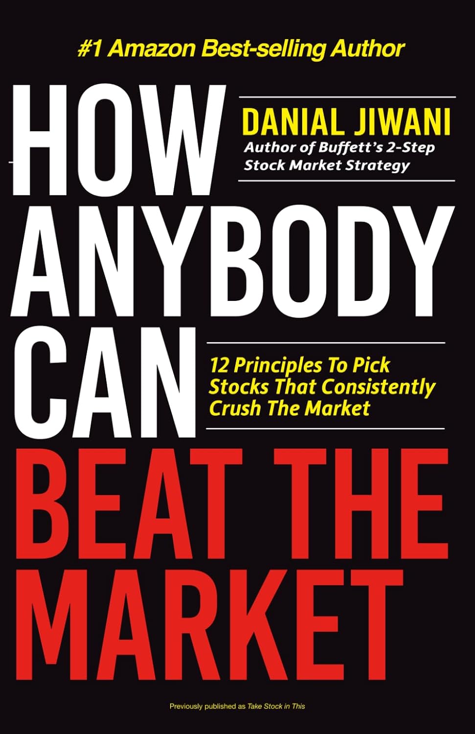 How Anybody Can Beat The Market: 12 Principles To Pick Stocks That Consistently Crush The Market baixar o livro de graça