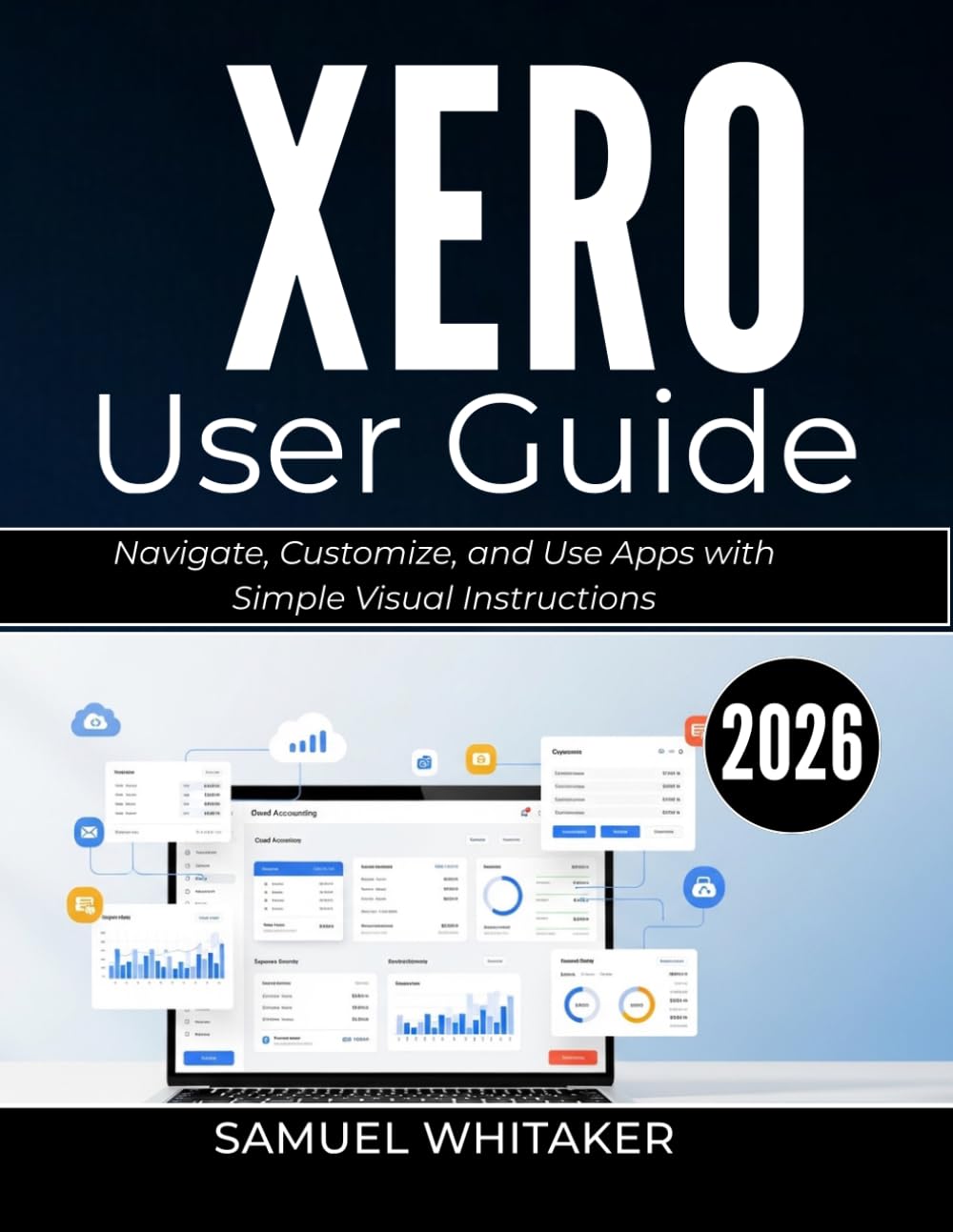 Xero User Guide 2026: Manage Invoices, Accounts, and Finances with Clear Step-by-Step Instructions baixar o livro de graça