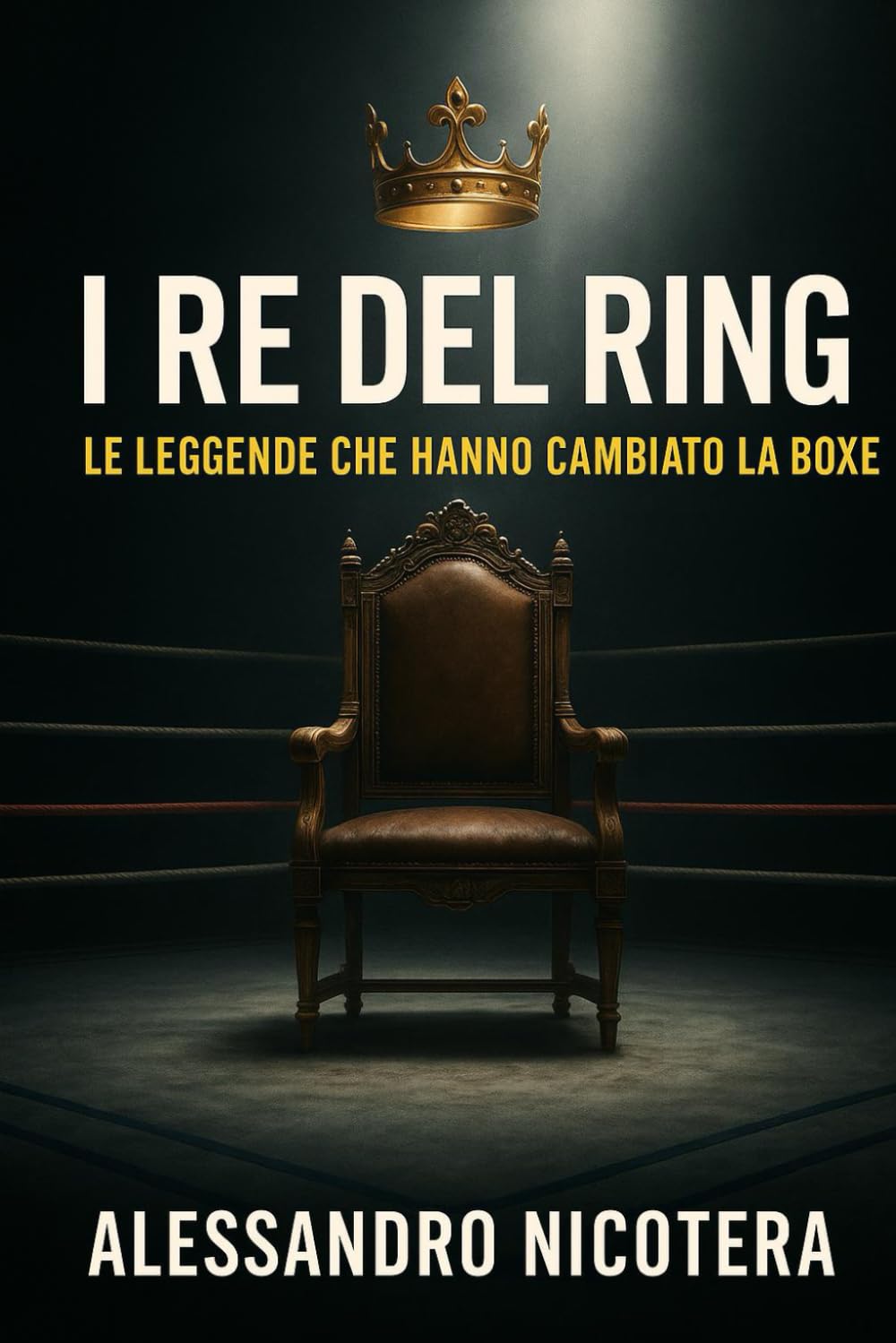 I re del ring: Le leggende che hanno cambiato la boxe baixar o livro de graça