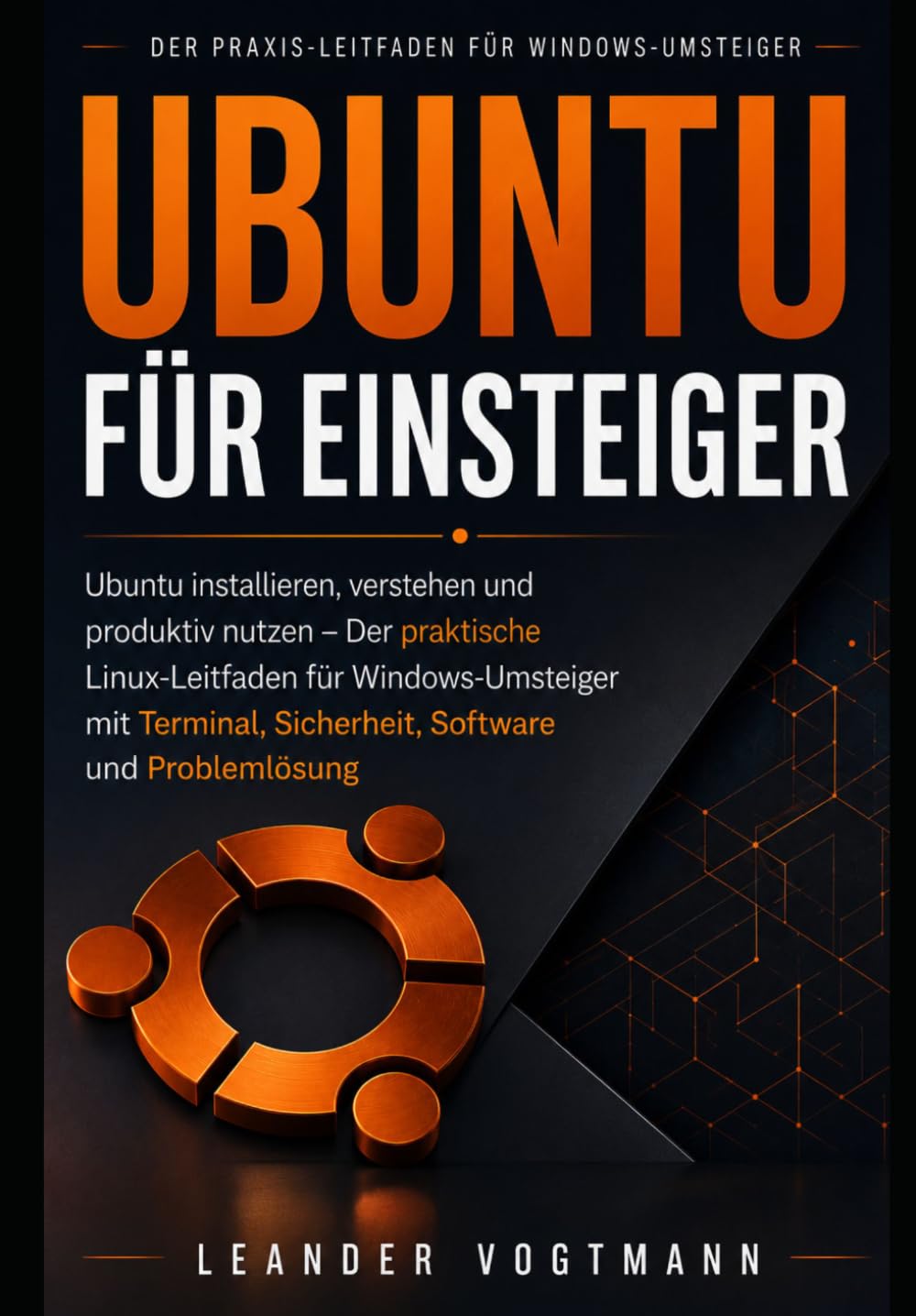 ler totalmente Ubuntu für Einsteiger: Ubuntu installieren, verstehen und produktiv nutzen - Der praktische Linux-Leitfaden für Windows-Umsteiger mit Terminal, Sicherheit, Software und Problemlösung