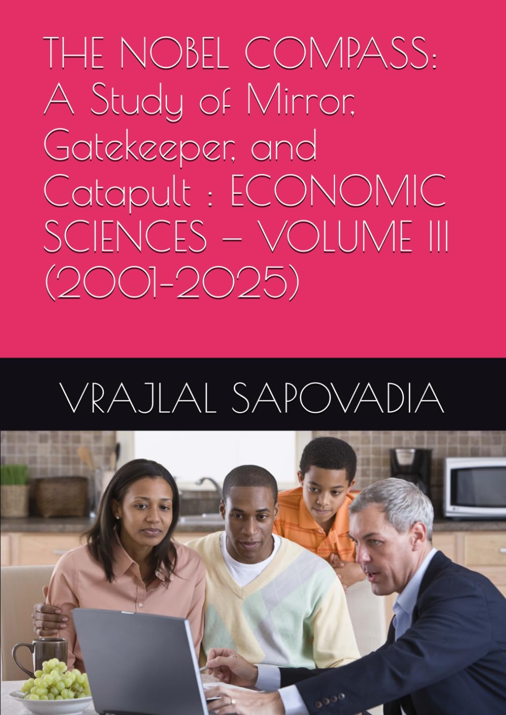 THE NOBEL COMPASS: A Study of Mirror, Gatekeeper, and Catapult: ECONOMIC SCIENCES — VOLUME III (2001–2025) baixar o livro de graça