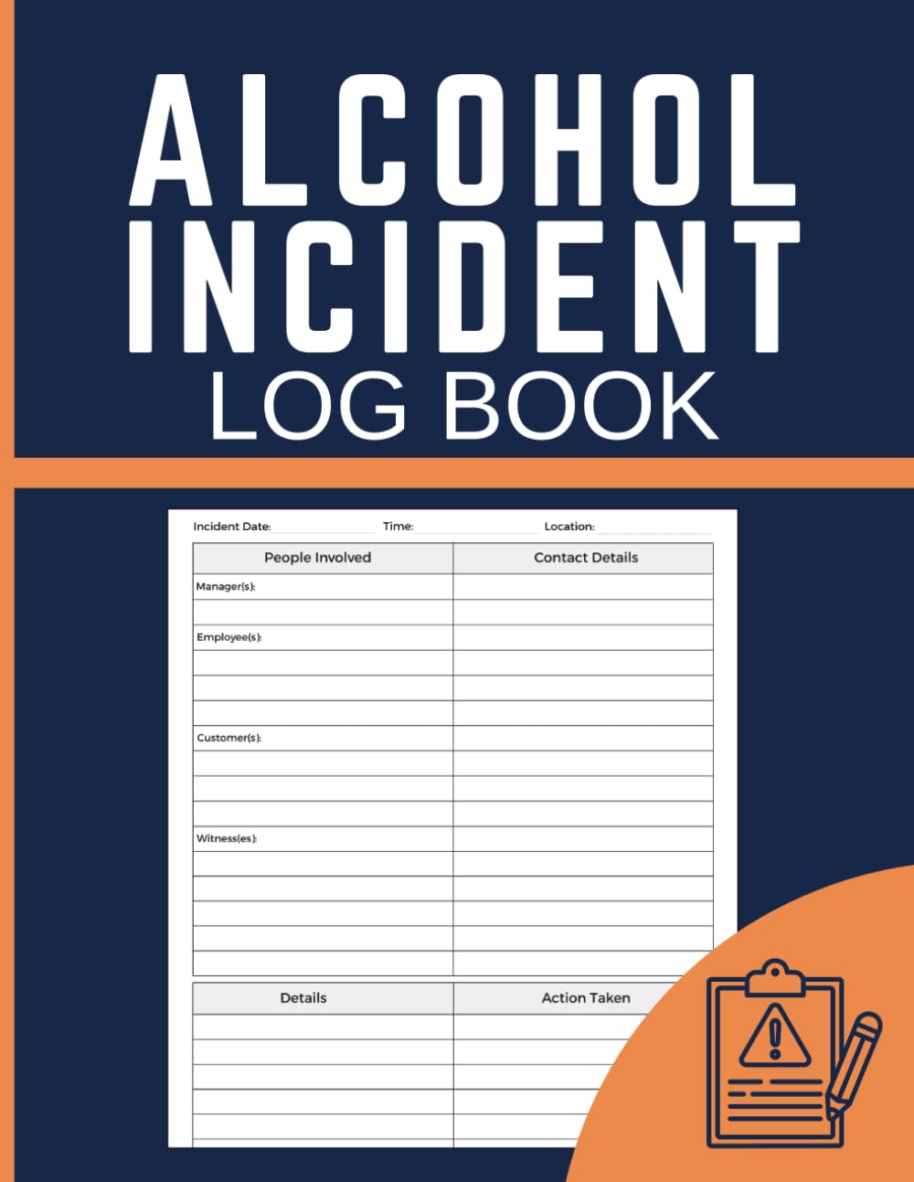 Alcohol Incident Log Book: Incident Reports, Service Refusals, Customer Details and Action Records for Bars, Restaurants, Hotels and Hospitality Staff baixar o livro de graça