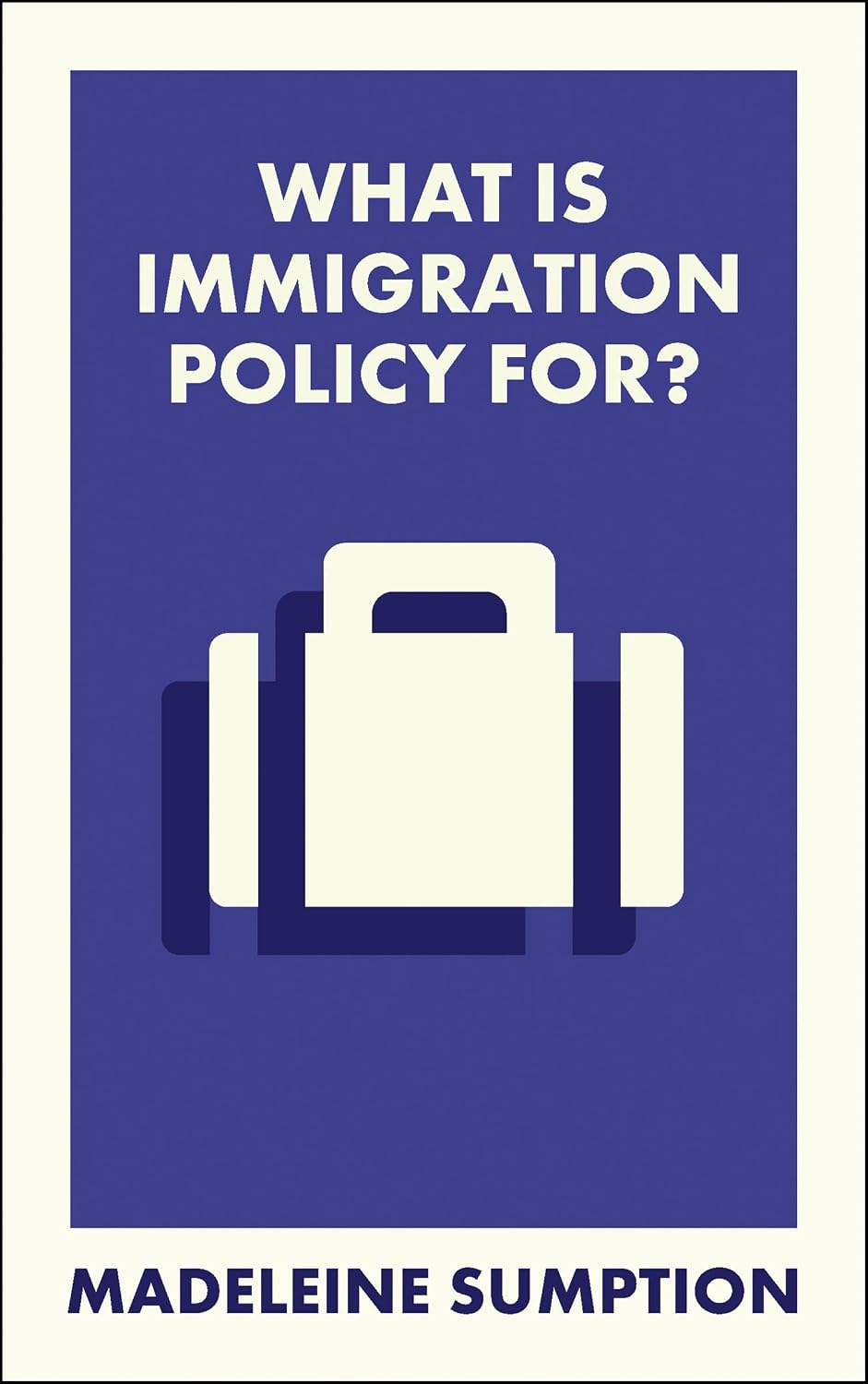 What Is Immigration Policy For? (What Is It For?) (English Edition) baixar o livro de graça