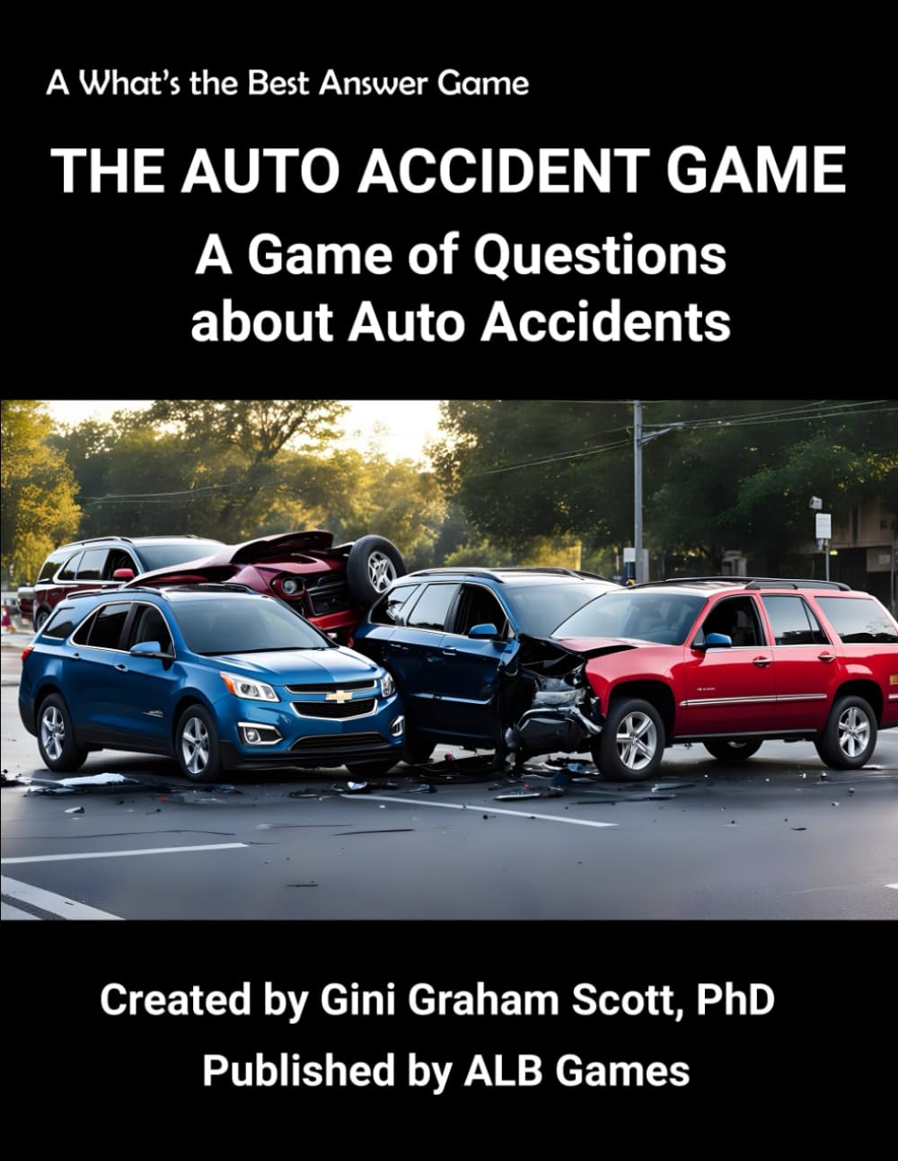 The Auto Accident Game: A Game of Questions about Auto Accidents baixar o livro de graça