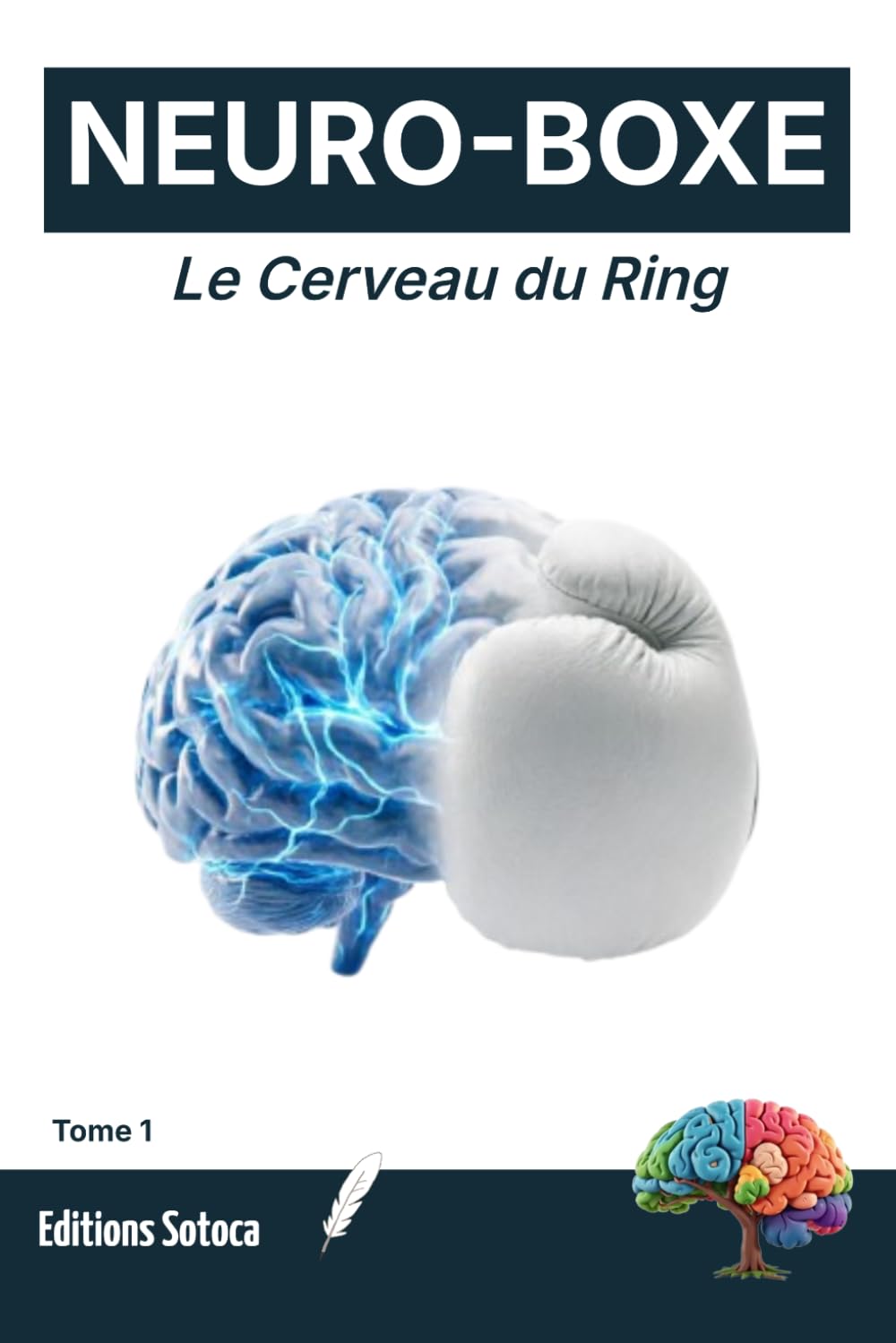 Neuro-Boxe: Le Cerveau du Ring: Maîtrisez les neurosciences de l'anticipation pour dominer l'adversaire (Tome 1) baixar livro de graça
