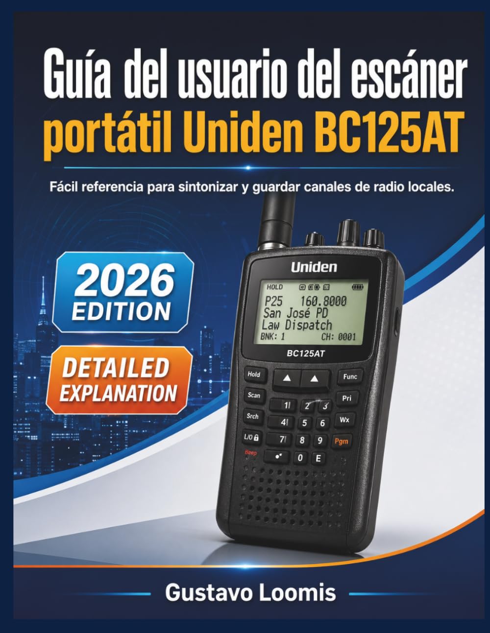 ler totalmente Guía del usuario del escáner portátil Uniden BC125AT: Fácil referencia para sintonizar y guardar canales de radio locales. (Spanish Edition)