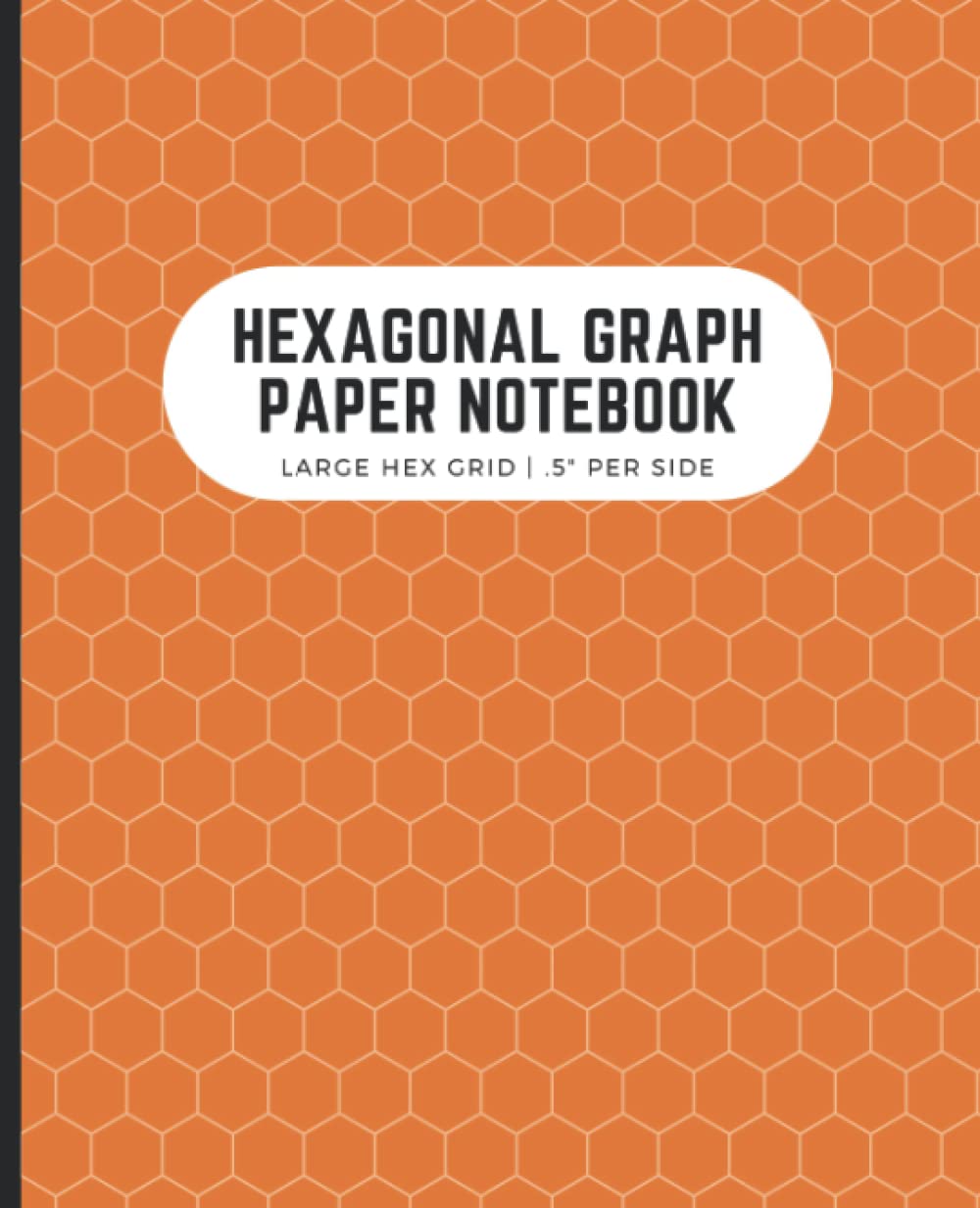 Hexagonal Graph Paper Notebook: Large Hex Grid.5 Per Side | Perfect for Gamers, Drawing Maps, Quilters | 7.5x9.25 in, 120 Pages, Orange baixar o livro de graça