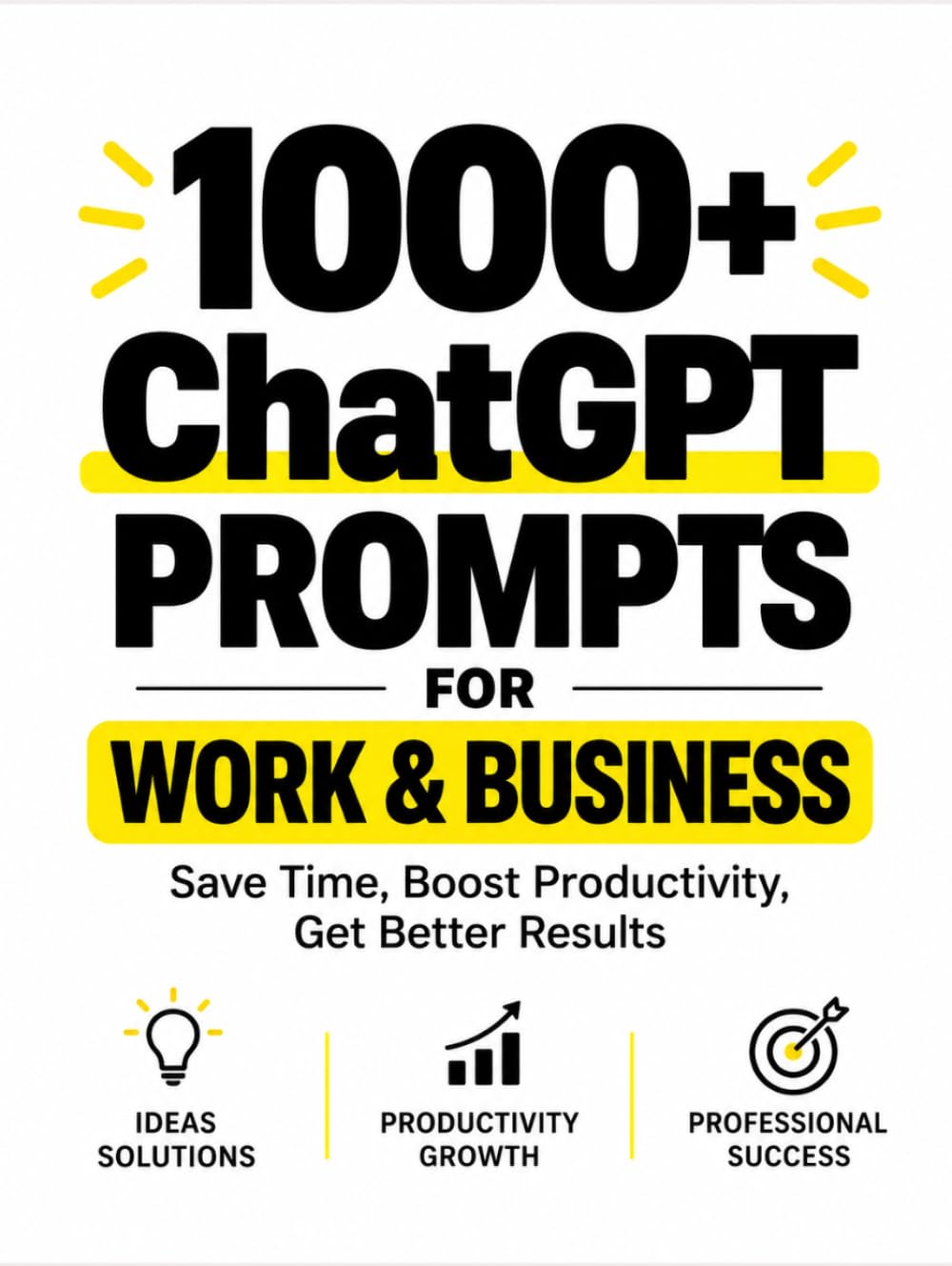 capítulo por capítulo baixar 1000+ ChatGPT Prompts for Work & Business: The Practical Prompt Handbook for Productivity, Marketing, Sales, Management, Customer Service, Research, Content Creation, and Everyday Business Tasks