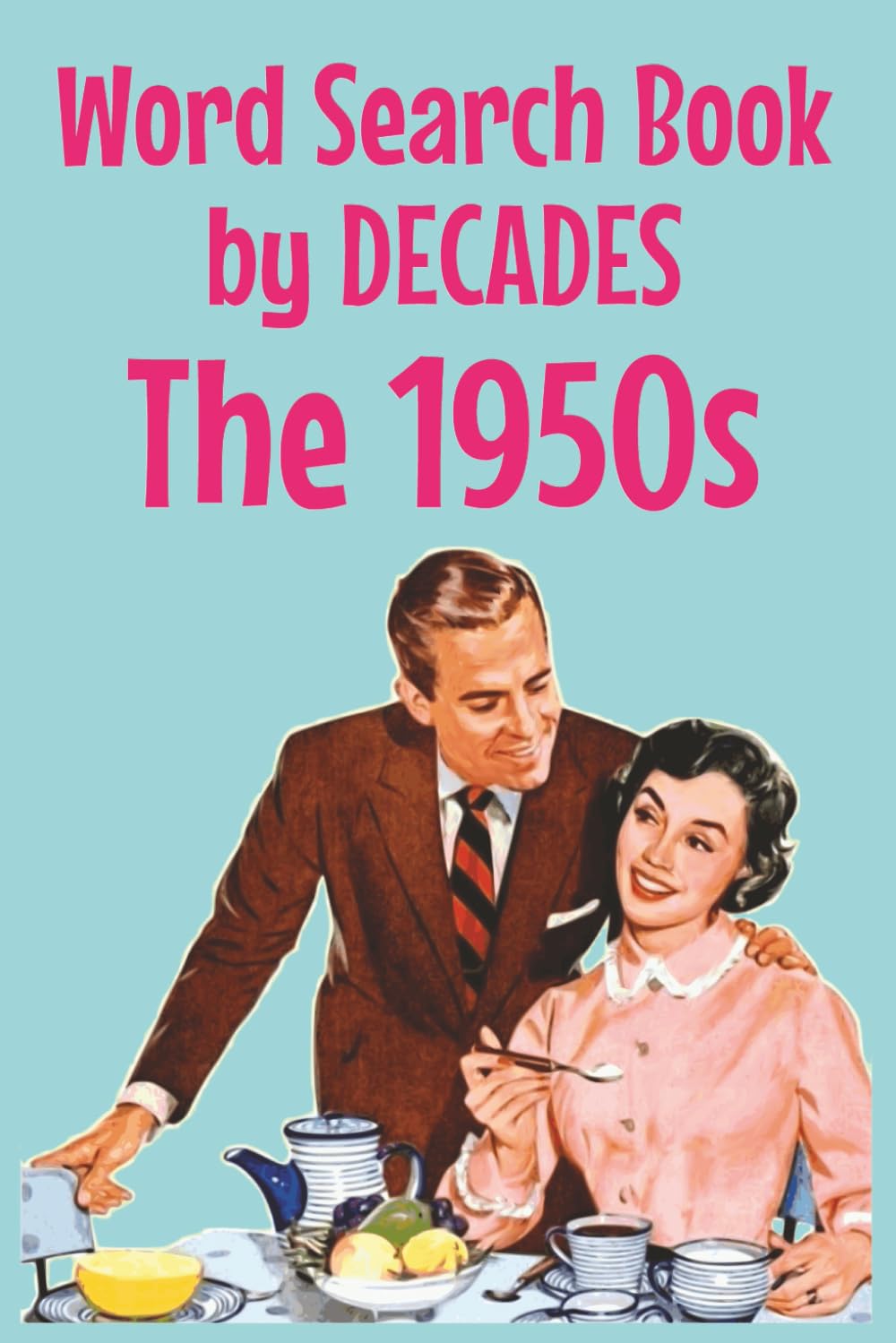 Word Search Book By Decades: Relaxing and Nostalgic 1950s Word Search Puzzles baixar livro de graça