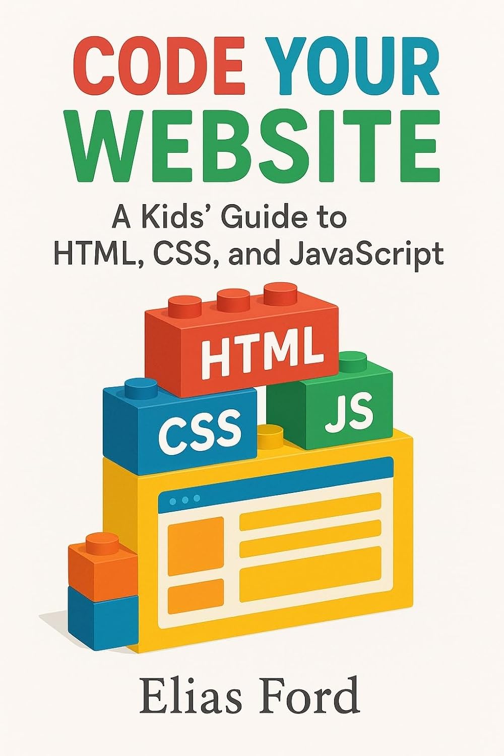ler totalmente Code Your Own Website: A Kids' Guide to HTML, CSS, and JavaScript (English Edition)