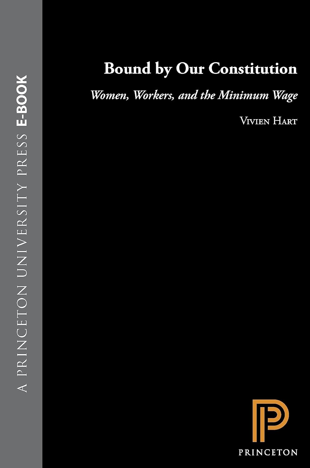 Bound by Our Constitution: Women, Workers, and the Minimum Wage (Princeton Studies in American Politics) (English Edition)