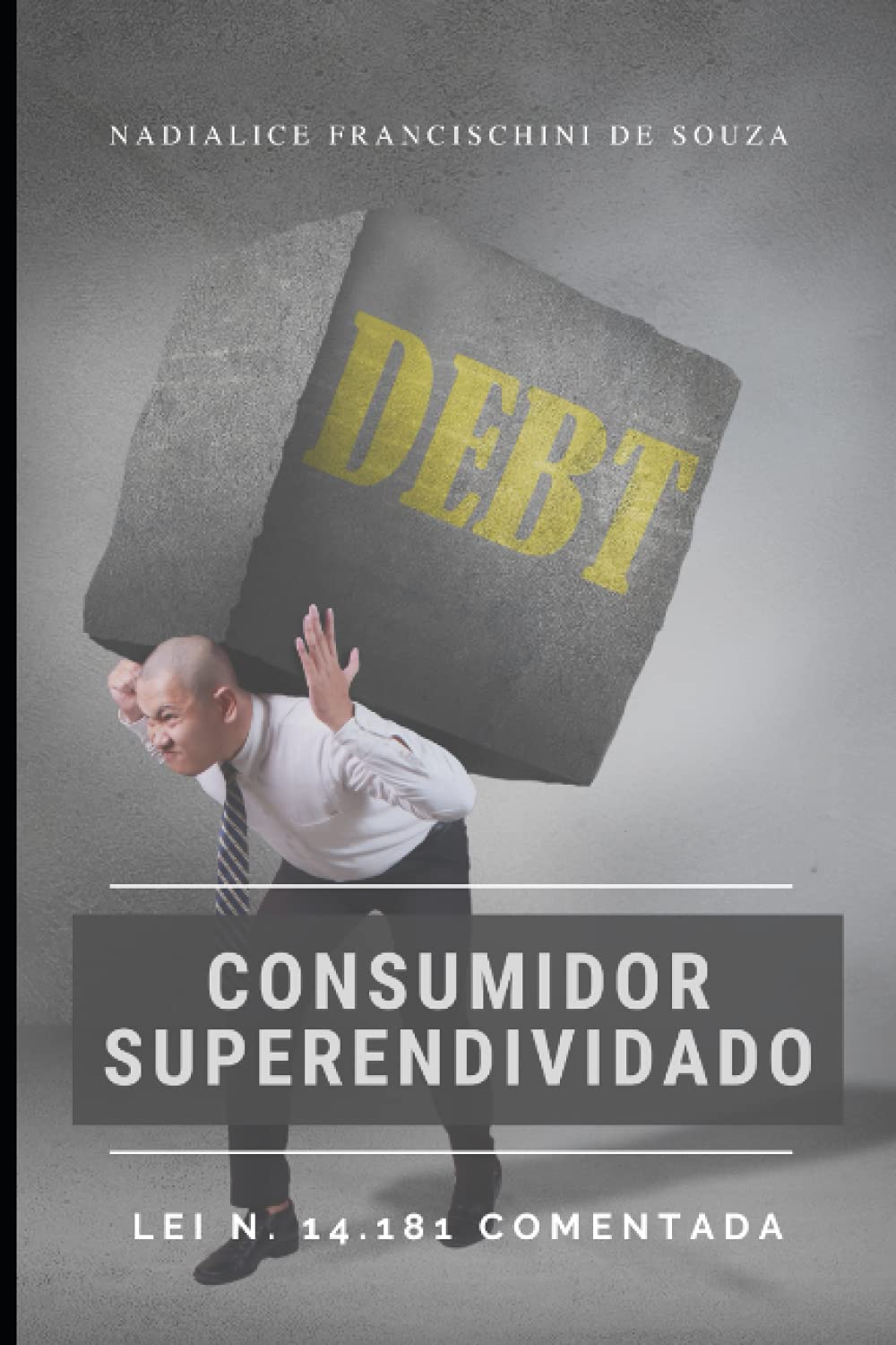 CONSUMIDOR SUPERENDIVIDADO: LEI N. 14.181 COMENTADA baixar livro de graça