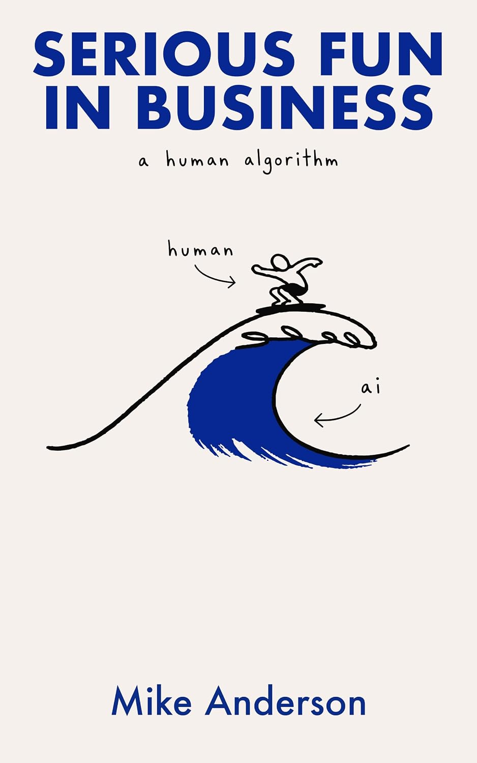ler totalmente Serious fun in business: A Human Algorithm (English Edition)