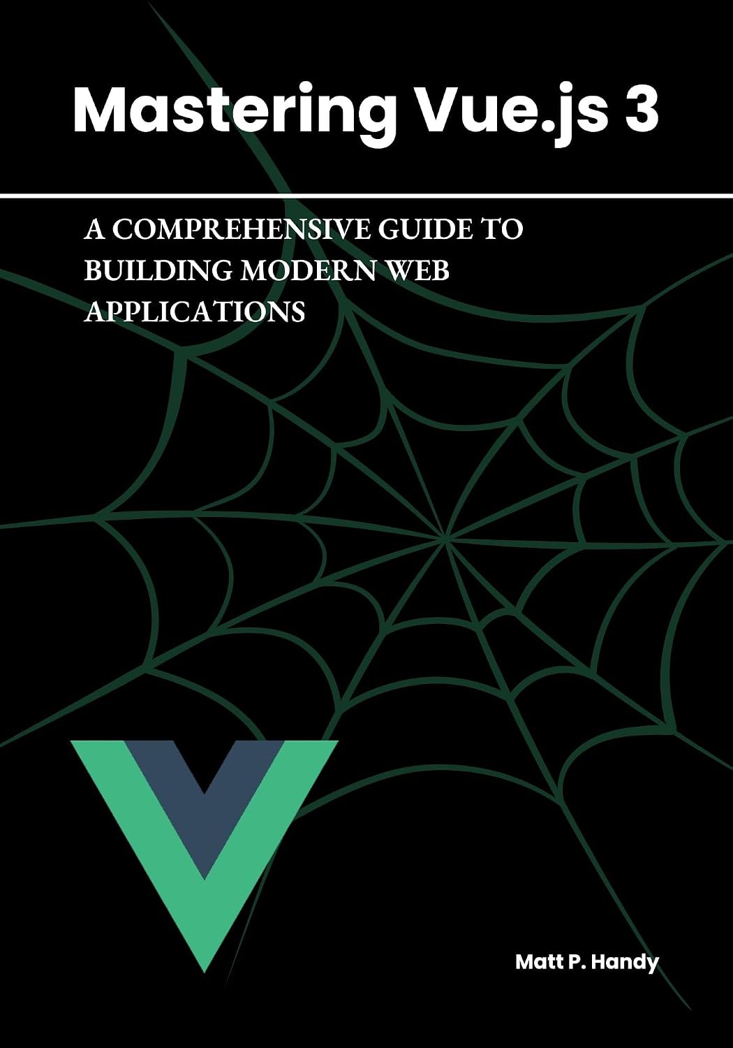 capítulo por capítulo baixar Mastering Vue.js 3: A Comprehensive Guide to Building Modern Web Applications (English Edition)