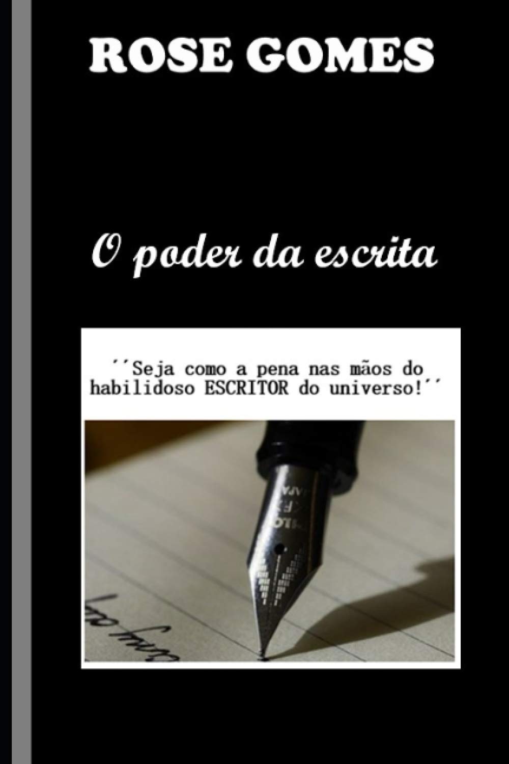 O poder da escrita: seja como a pena na mão do habilidoso Escritor do universo (Portuguese Edition) baixar o livro de graça