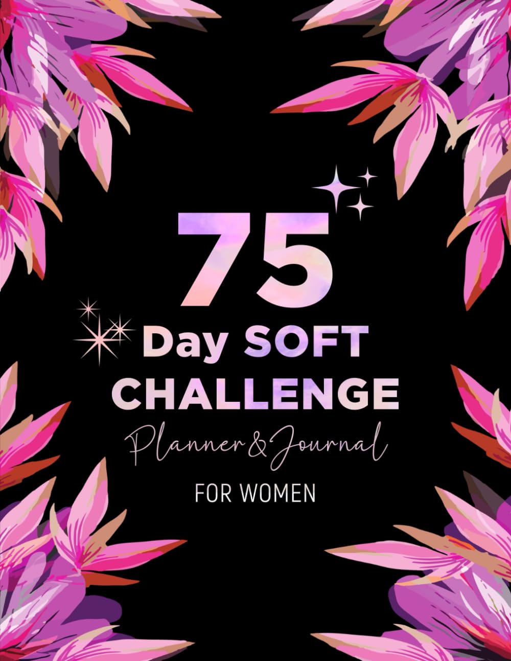 75 Day Soft Challenge Planner & Journal for Women: Daily Challenge tracker - weight loss, physical activity, daily review + reading check baixar livro de graça