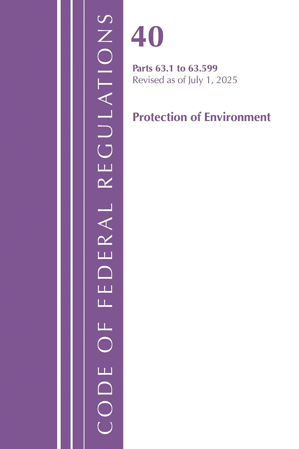 capítulo por capítulo baixar Code of Federal Regulations, Title 40 Protection of Environment 63.1-63.599, Revised as of July 1, 2